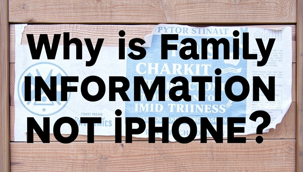 Why Is Family Information Not Available on My iPhone?